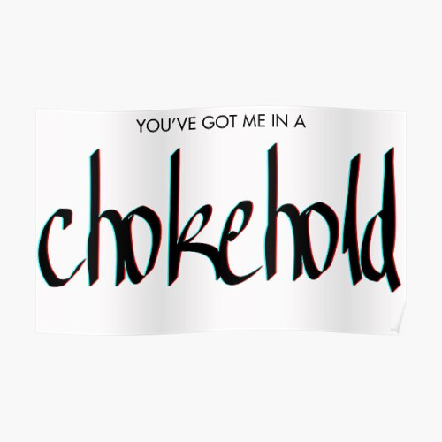 You've Got Me in a Chokehold - Sleep Token Fan Inspired  Poster RB1910