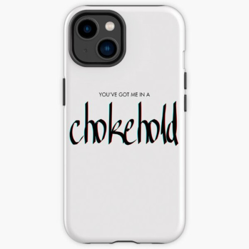 You've Got Me in a Chokehold - Sleep Token Fan Inspired  iPhone Tough Case RB1910